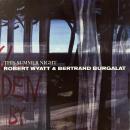 ROBERT WYATT & BERTRAND BURGALAT / THIS SUMMER NIGHT [12"]