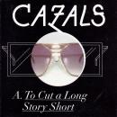 CAZALS / TO CUT A LONG STORY SHORT [7"]