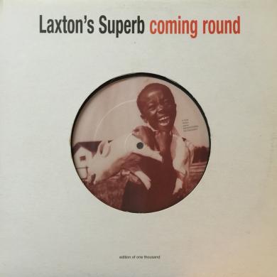 LAXTON'S SUPERB / COMING ROUND [12"]