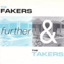 FURTHER / THE FAKERS & THE TAKERS [7"]