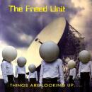 FREED UNIT / THINGS ARE LOOKING UP... [LP]