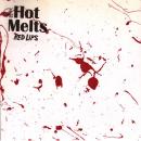 HOT MELTS / RED LIPS [7"]