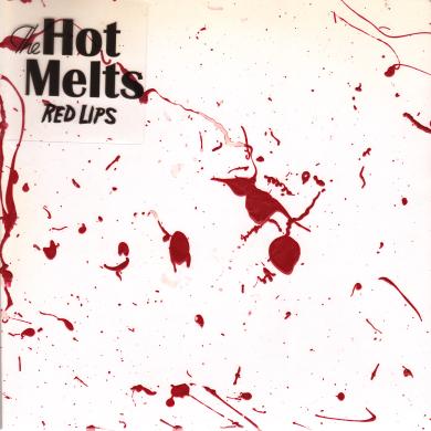 HOT MELTS / RED LIPS [7"]