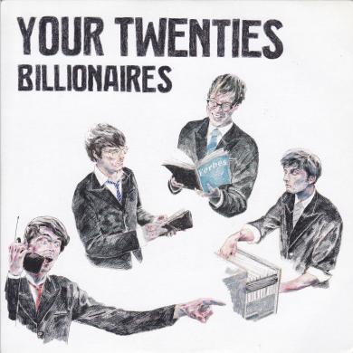 YOUR TWENTIES / BILLIONAIRES [7"]