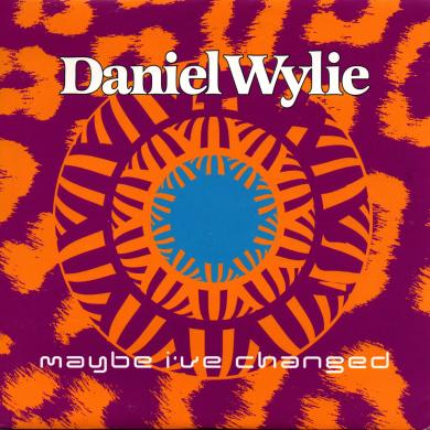 DANIEL WYLIE / MAYBE I'VE CHANGED [7"]