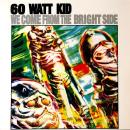 60 WATT KID / WE COME FROM THE BRIGHT SIDE [LP]