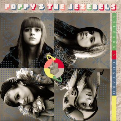 POPPY & THE JEZEBELS / RHUBARB & CUSTARD [7"]