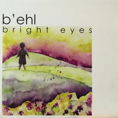 B'EHL / BRIGHT EYES [LP]