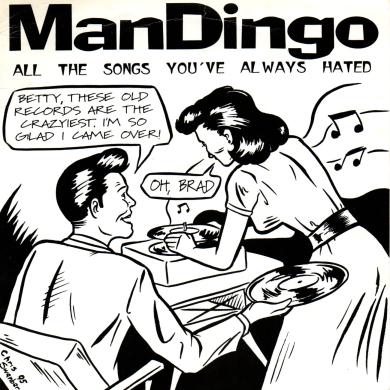 MANDINGO / ALL THE SONGS YOU'VE ALWAYS HATED [7"]