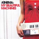 KINEMA / MY BEAUTIFUL MACHINES [7"]