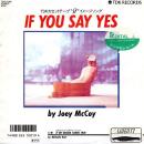 JOEY MCCOY / IF YOU SAY YES [7"]