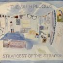 SILLY PILLOWS / STRANGEST OF THE STRANGE [LP]