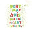 DENT MAY & HIS MAGNIFICENT UKULELE / MEET ME IN THE GARDEN [7"]