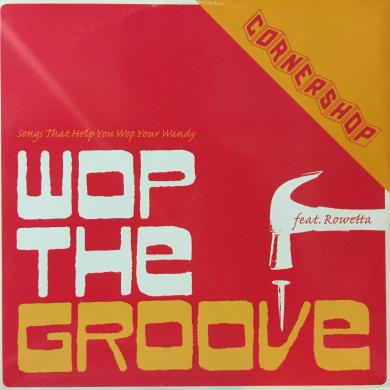 CORNERSHOP / WOP THE GROOVE [12"]