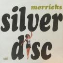 MERRICKS / SILVER DISC [LP]