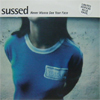 SUSSED / NEVER WANNA SEE YOUR FACE [7"]